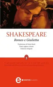 William Shakespeare - Romeo E Giulietta - Ediz. Integrale