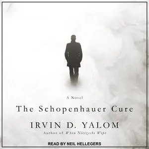 «The Schopenhauer Cure: A Novel» by Irvin D. Yalom