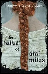 The Ballad of Ami Miles