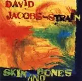 David Jacobs-Strain - Skin & Bones