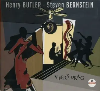 Henry Butler & Steven Bernstein - Viper's Drag (2014) {Impulse!}