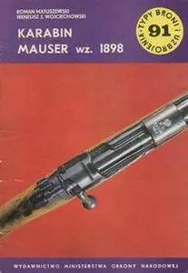 Karabin Mauser wz. 1898 (Typy Broni i Uzbrojenia 91) (Repost)