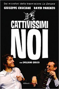 Cattivissimi noi - Giuseppe Cruciani & David Parenzo & Emiliano Errico