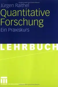 Quantitative Forschung. Ein Praxiskurs