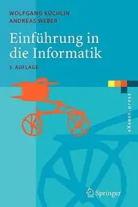 Einfuhrung in die Informatik Objektorientiert mit Java by Wolfgang Kuchlin (Repost)