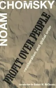 Profit Over People: Neoliberalism & Global Order