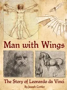 Man with Wings: The Story of Leonardo da Vinci (Audiobook)