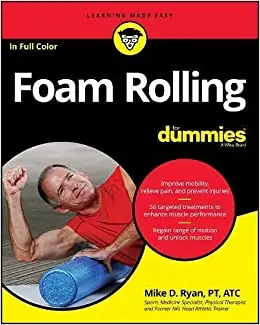 Foam Rolling For Dummies