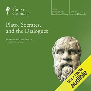 Plato, Socrates, and the Dialogues [Audiobook] (Repost)