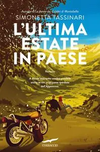 Simonetta Tassinari - L’ultima estate in paese