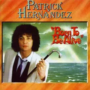 Patrick Hernandez - Born To Be Alive (1979) {2013 Cherry Pop}