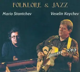 Mario Stantchev & Veselin Koychev - Folklore & Jazz (2015)