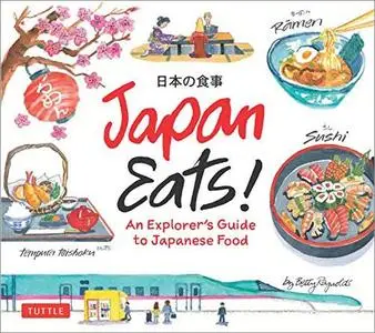 Japan Eats!: An Explorer's Guide to Japanese Food
