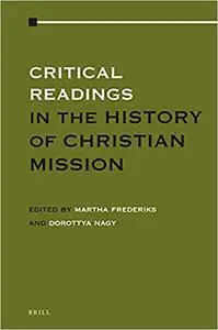 Critical Readings in the History of Christian Mission Volume 1