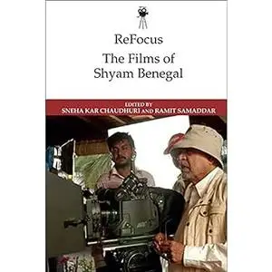 ReFocus: The Films of Shyam Benegal