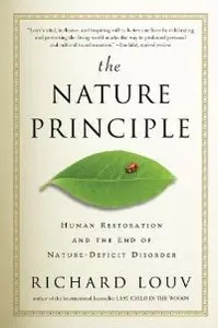 The Nature Principle: Human Restoration and the End of Nature-Deficit Disorder (Repost)