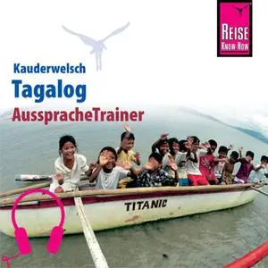 «Kauderwelsch AusspracheTrainer: Tagalog für die Philippinen» by Flor Hanewald,Roland Hanewald