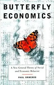 Butterfly Economics: A New General Theory of Social and Economic Behavior b
