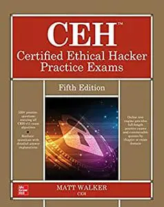 CEH Certified Ethical Hacker Practice Exams, 5th Edition