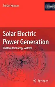 Solar Electric Power Generation - Photovoltaic Energy Systems