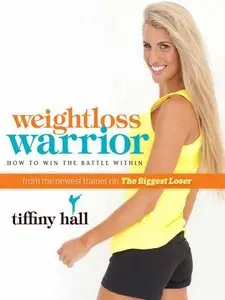 Weightloss Warrior: How to Win the Battle Within