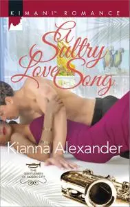 «A Sultry Love Song» by Kianna Alexander