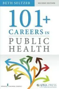 101 + Careers in Public Health, Second Edition