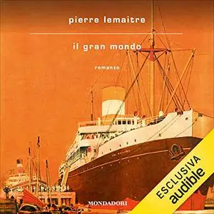 «Il gran mondo» by Pierre Lemaitre