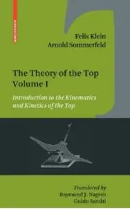 The Theory of the Top. Volume I: Introduction to the Kinematics and Kinetics of the Top [Repost]