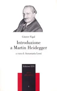 Günter Figal - Introduzione a Martin Heidegger