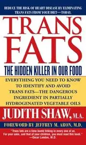 «Trans Fats» by Judith Shaw