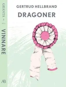 «Dragoner - en e-singel ur Granta #5» by Gertrud Hellbrand