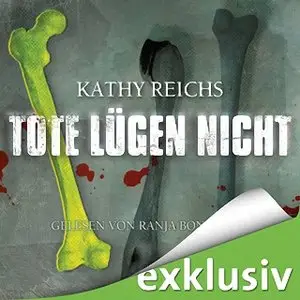 Kathy Reichs - Tote lügen nicht