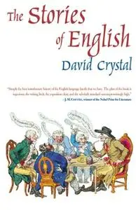 «The Stories of English» by David Crystal