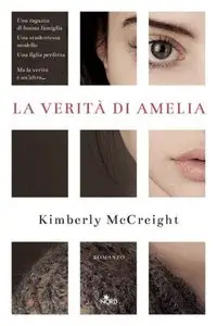 La Verità Di Amelia di Kimberly McCreight [REPOST]