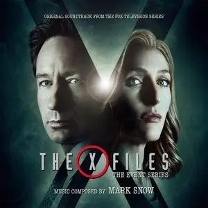 Mark Snow - The X Files: The Event Series (Original Soundtrack From The Fox Television Series) (2017)