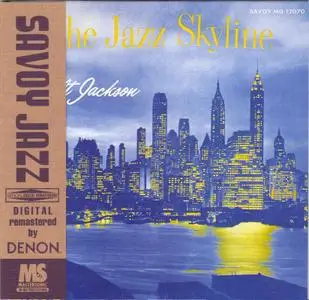 Milt Jackson - The Jazz Skyline (1956) {Savoy Jazz Japan CY-78997, Mini LP rel 1995}