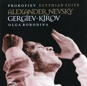 Olga Borodina, Valery Gergiev - Prokofiev: Scythian Suite, Alexander Nevsky (2003)