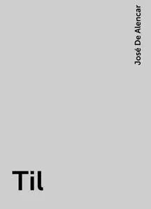 «Til» by José De Alencar