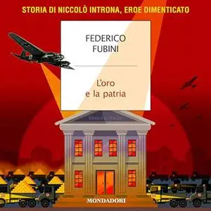«L'oro e la patria? Storia di Niccolò Introna, eroe dimenticato» by Federico Fubini