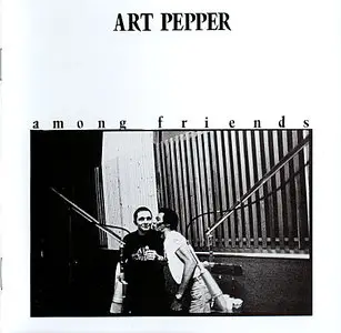 Art Pepper - Among Friends (2002)