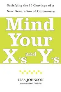 «Mind Your X's and Y's» by Lisa Johnson