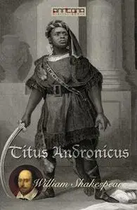 «Titus Andronicus» by William Shakespeare