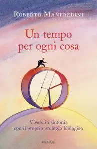 Roberto Manfredini - Un tempo per ogni cosa