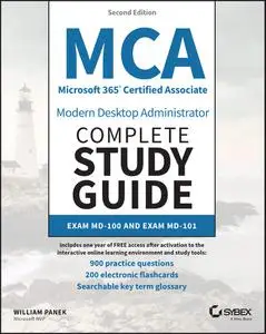 MCA Microsoft 365 Certified Associate Modern Desktop Administrator Complete Study Guide with 900 Practice Test Questions