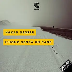 «L'uomo senza un cane» by Håkan Nesser