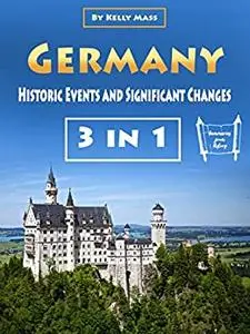Germany: Historic Events and Significant Changes