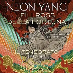 «I fili rossi della fortuna» by Neon Yang