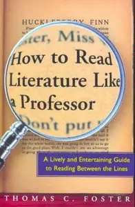 Thomas C. Foster, How to read literature like a professor, 2003