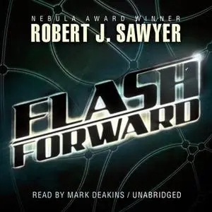 «Flashforward» by Robert J. Sawyer